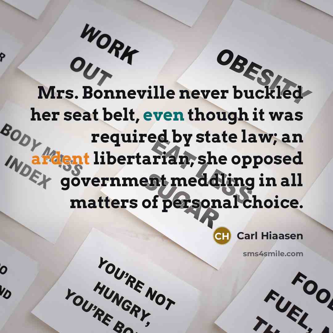 “Mrs. Bonneville never buckled her seat belt, even though it…” quote by Carl Hiaasen