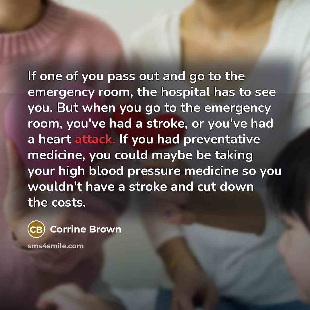 “If one of you pass out and go to the…” quote by Corrine Brown