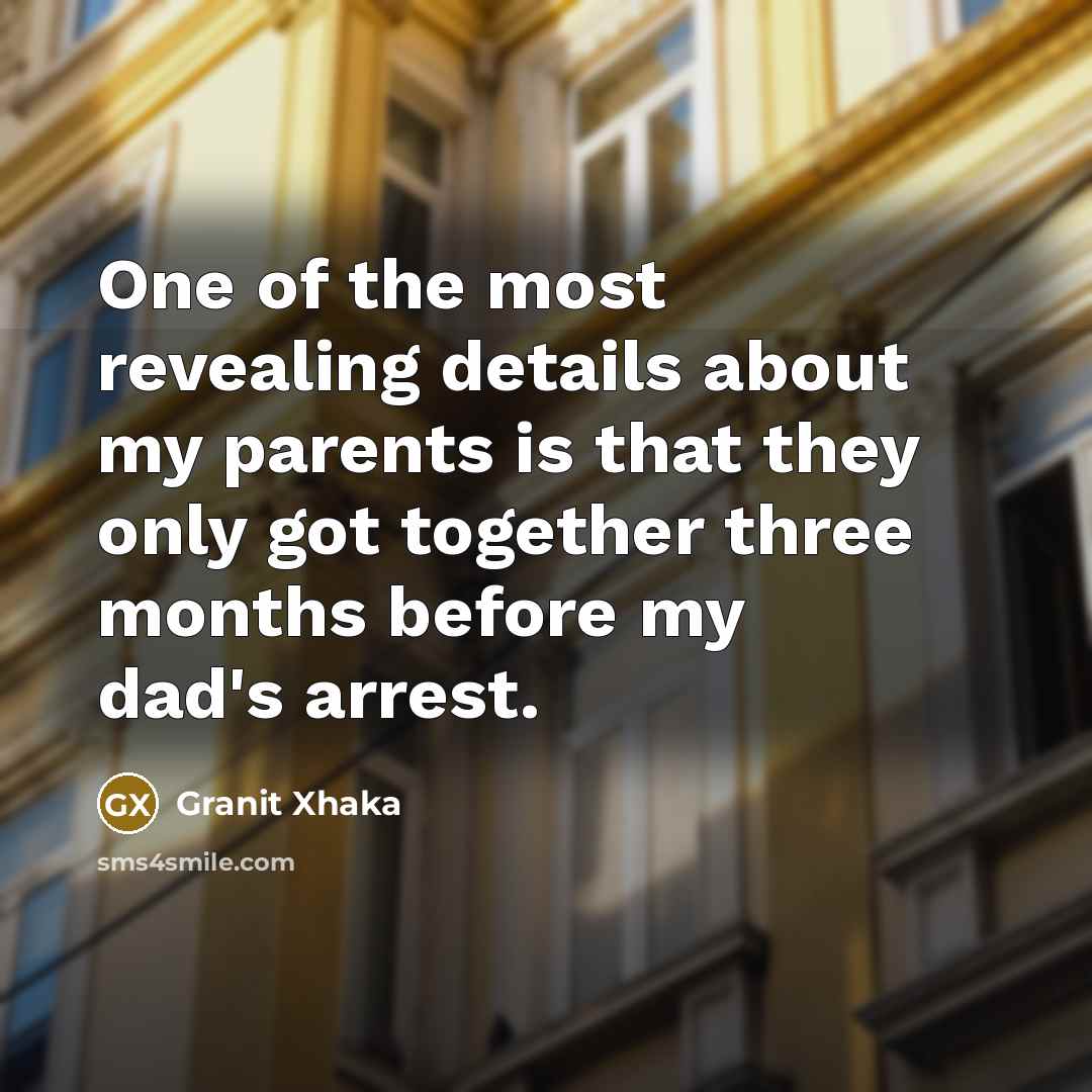 “One of the most revealing details about my parents is…” quote by Granit Xhaka