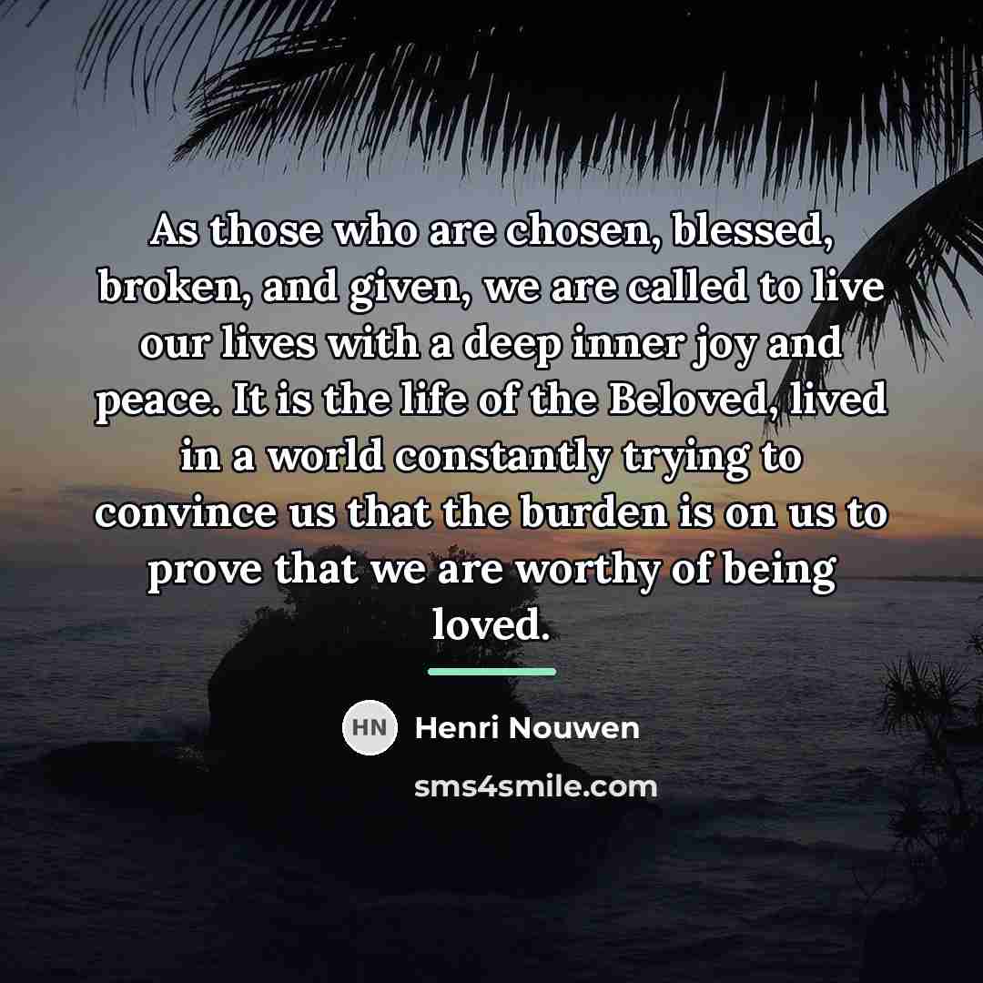 “As those who are chosen, blessed, broken, and given, we…” quote by Henri Nouwen