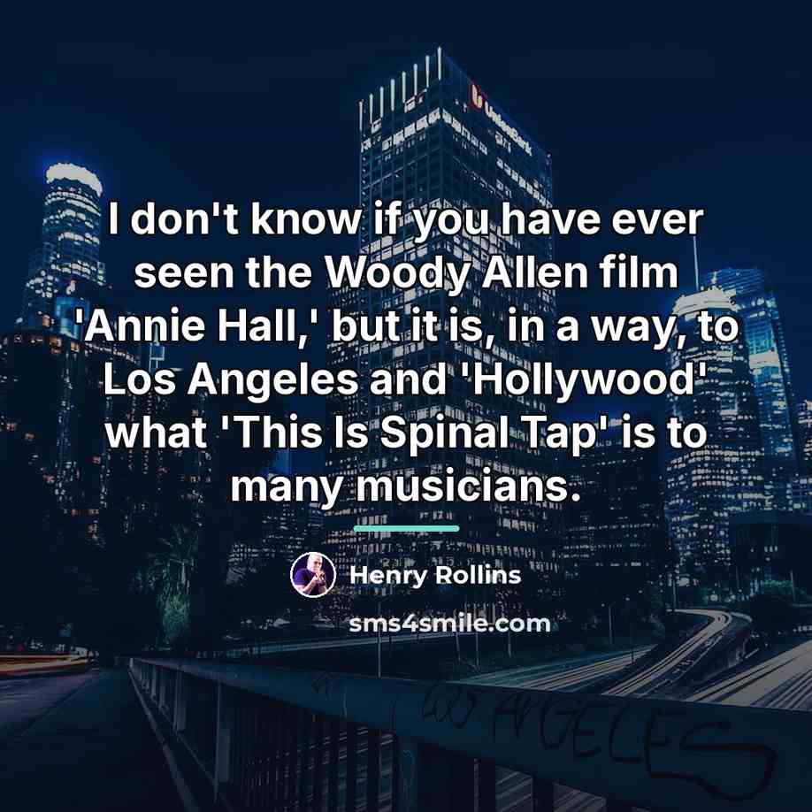 “I don't know if you have ever seen the Woody…” quote by Henry Rollins