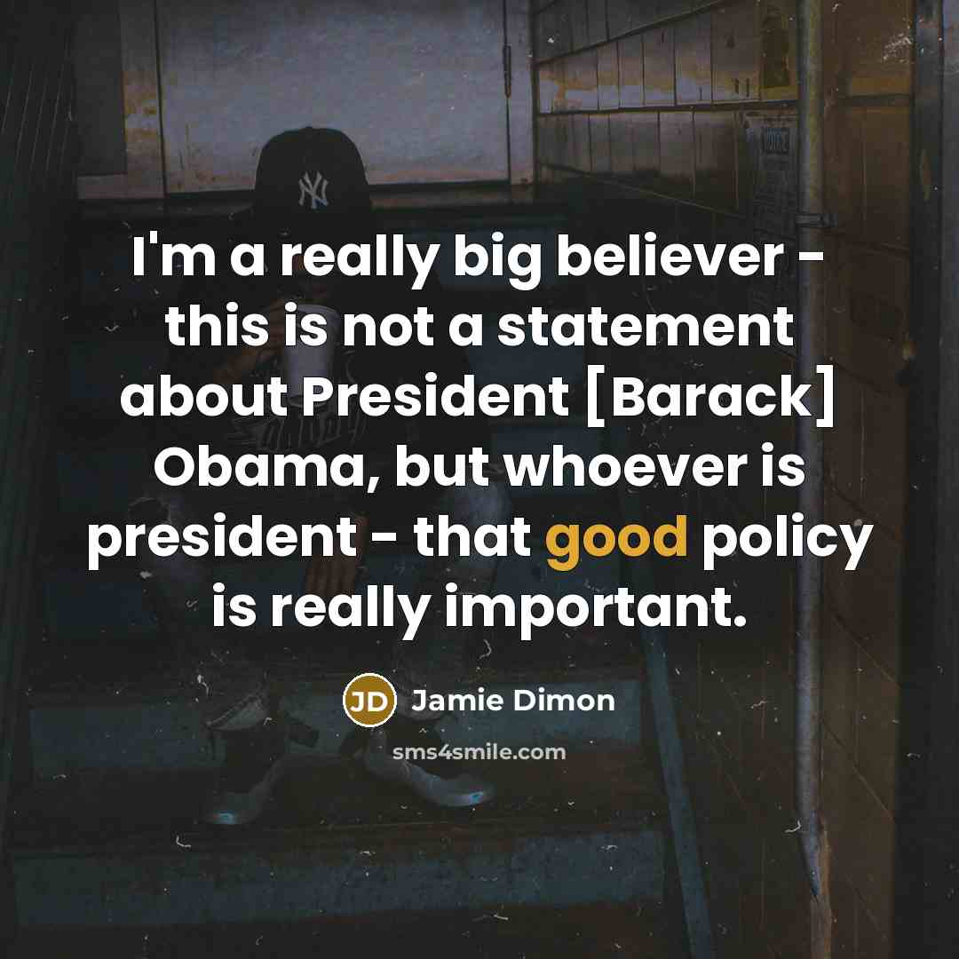 “I'm a really big believer - this is not a…” quote by Jamie Dimon