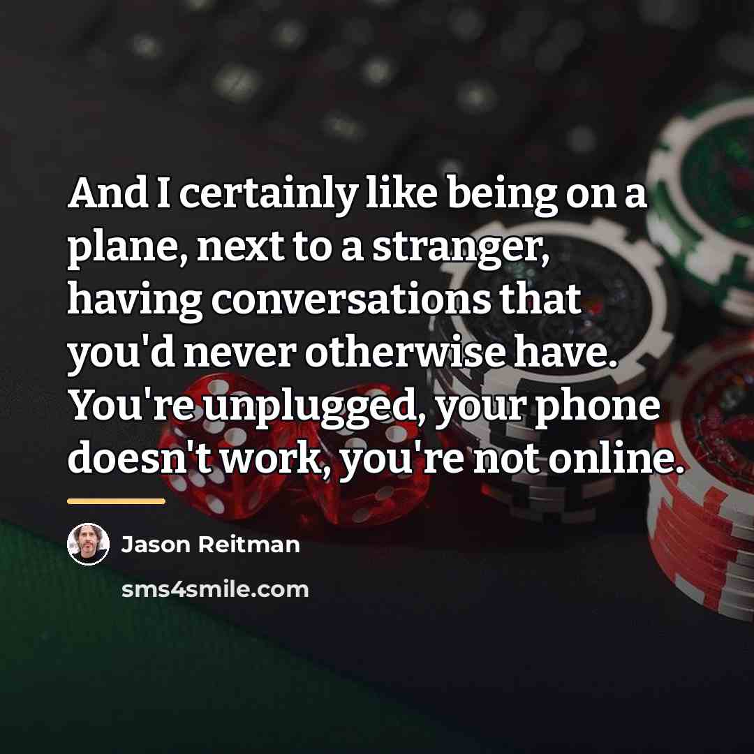“And I certainly like being on a plane, next to…” quote by Jason Reitman