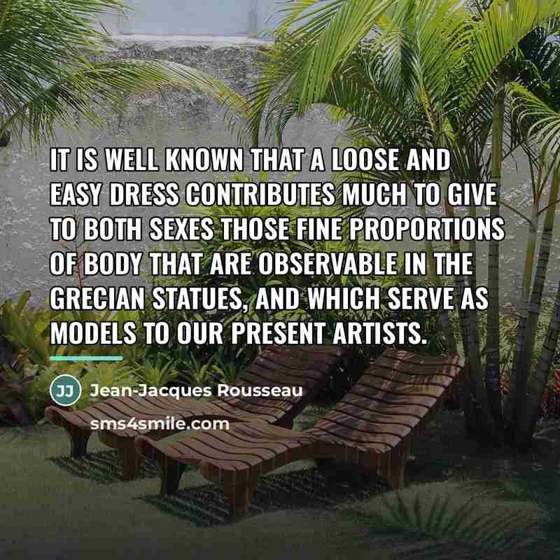 “It is well known that a loose and easy dress…” quote by Jean-Jacques Rousseau