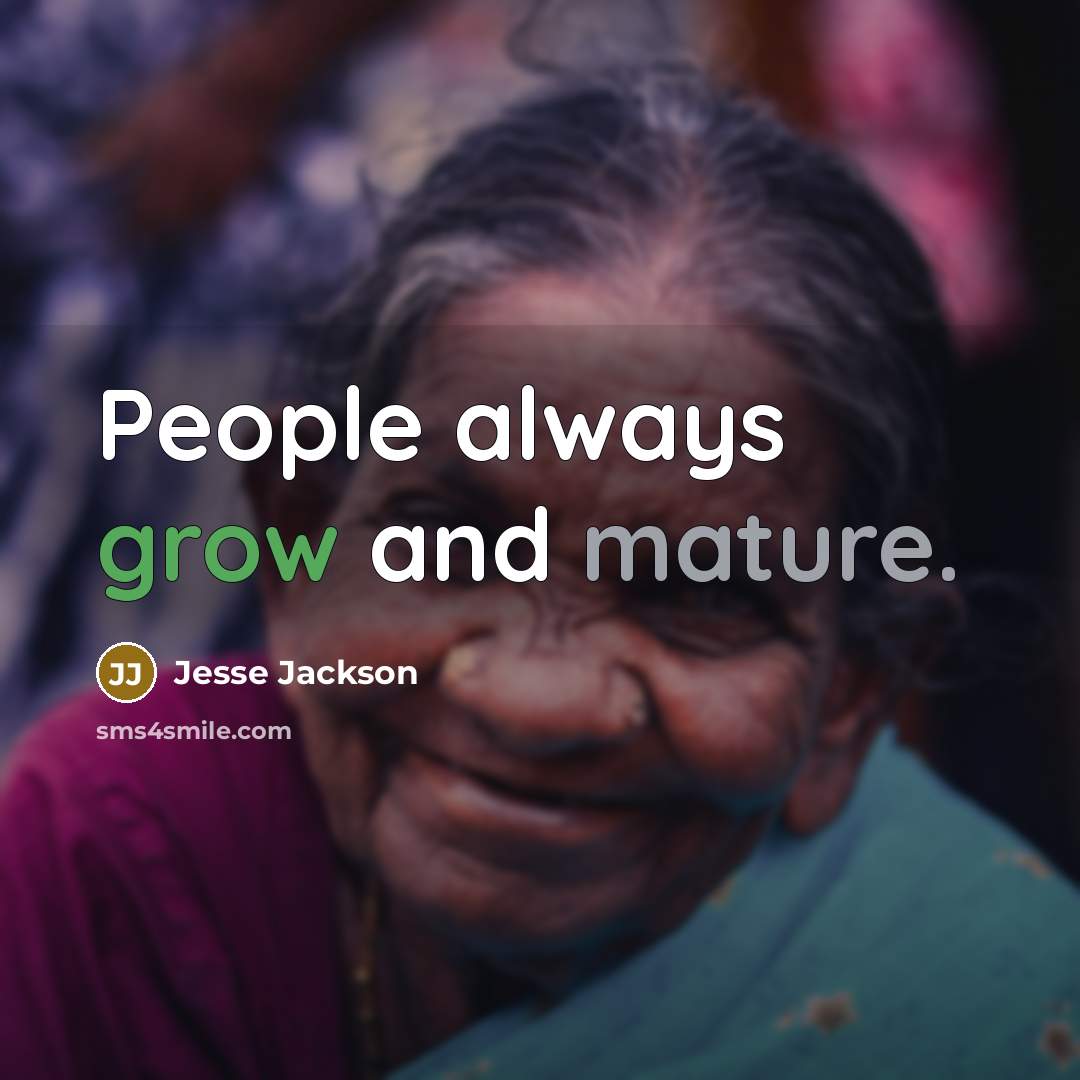 “People always grow and mature.…” quote by Jesse Jackson
