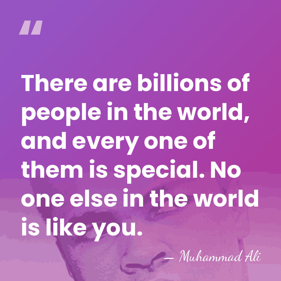 There are billions of people in the world, and every one of&hellip; - Muhammad Ali
