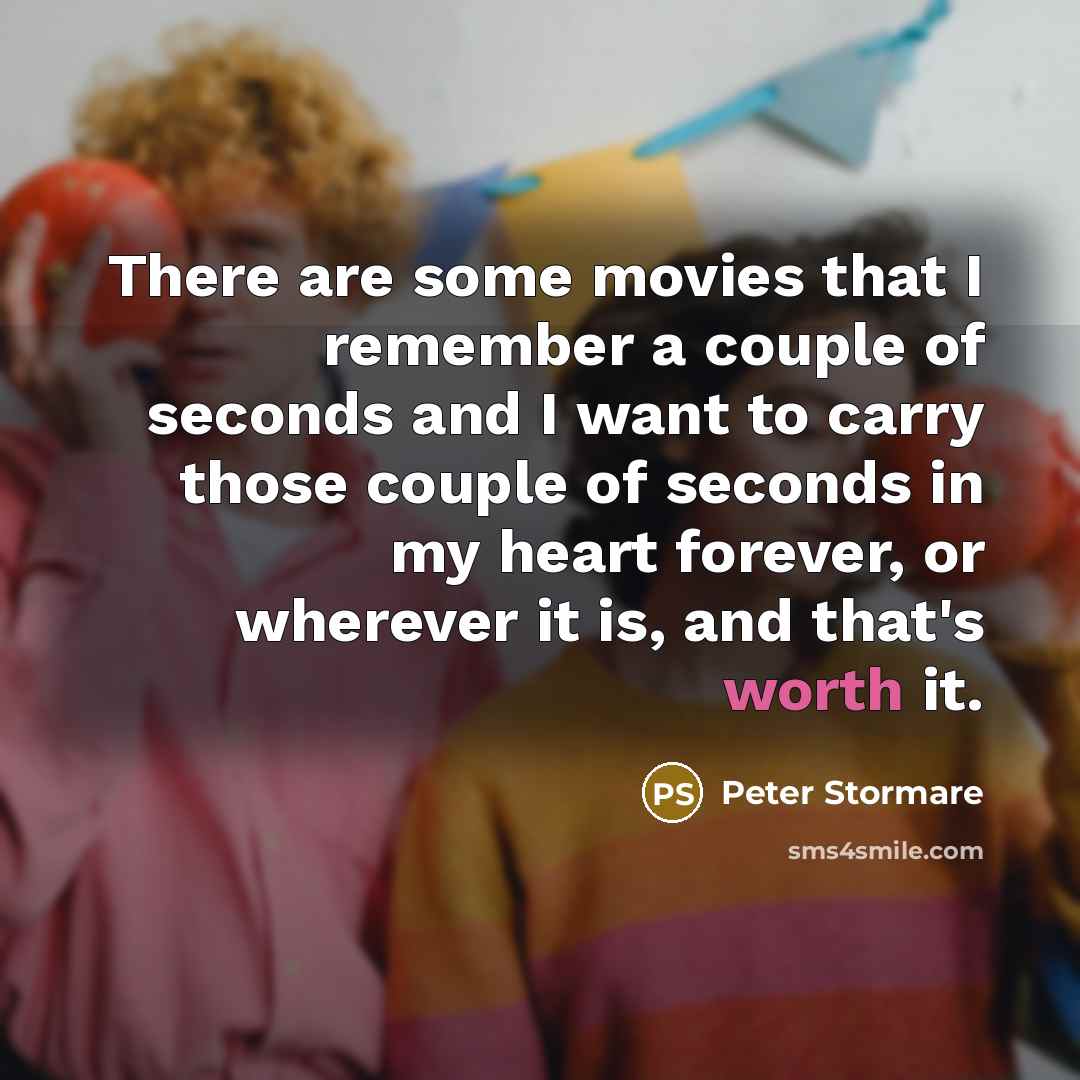 “There are some movies that I remember a couple of…” quote by Peter Stormare