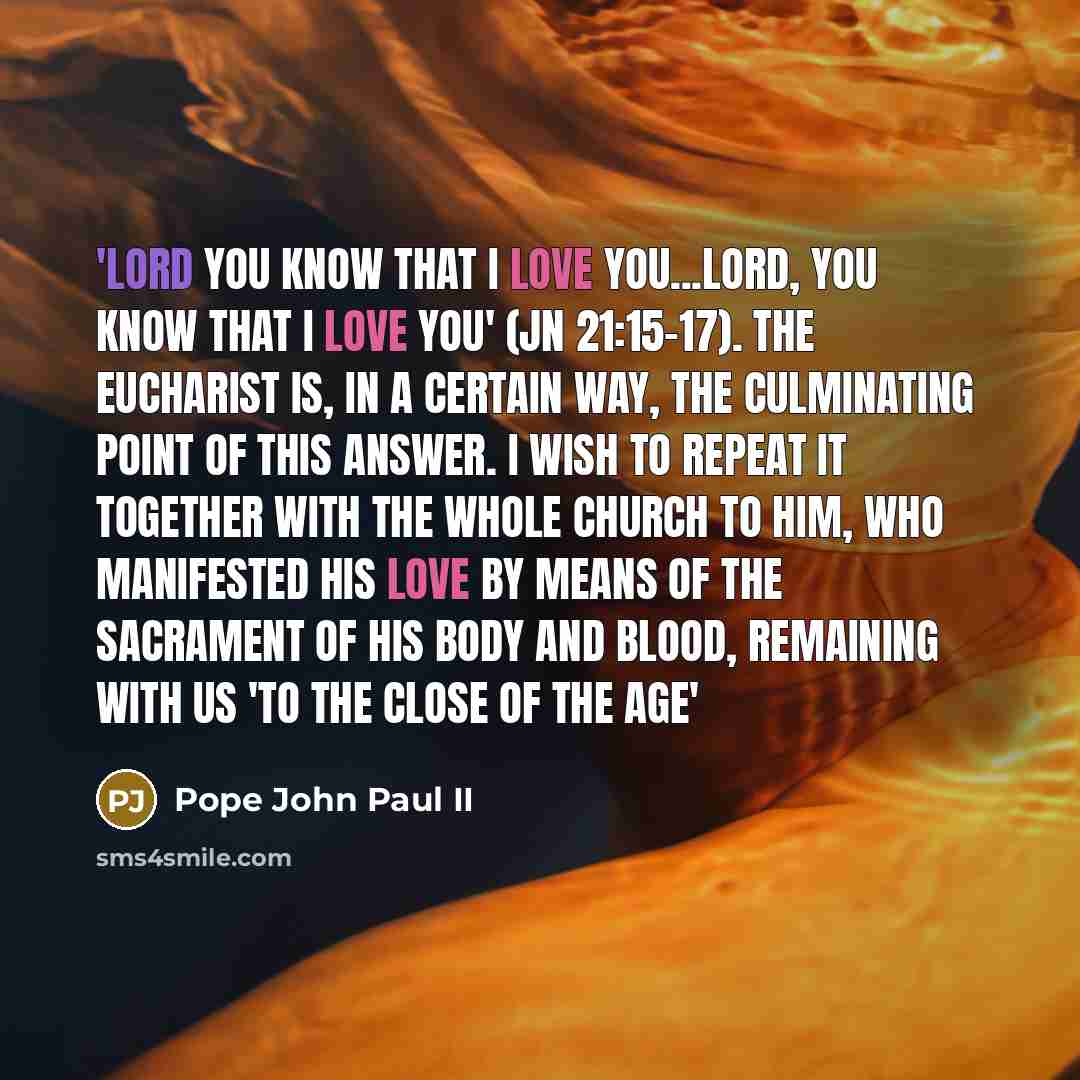“'Lord you know that I love you...Lord, you know that…” quote by Pope John Paul II