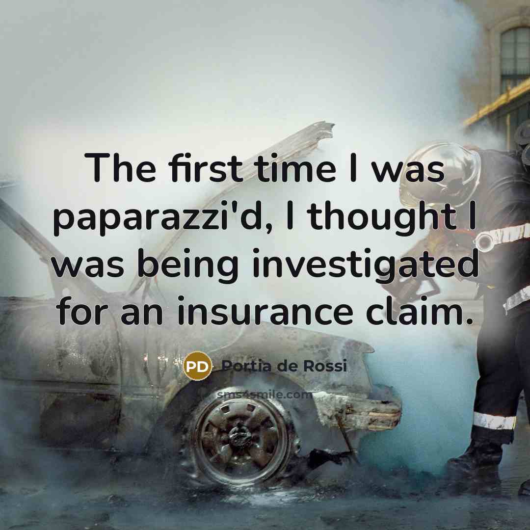 “The first time I was paparazzi'd, I thought I was…” quote by Portia de Rossi
