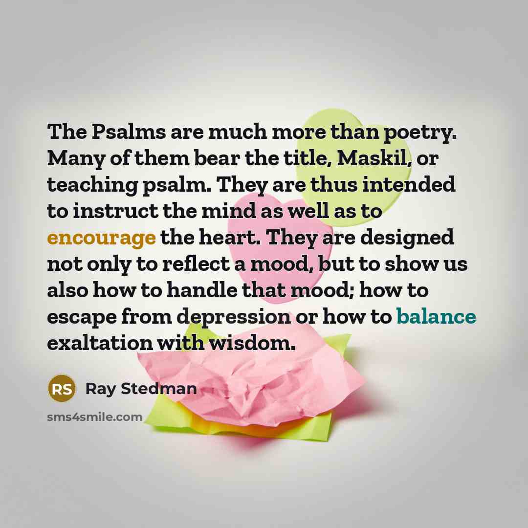 “The Psalms are much more than poetry. Many of them…” quote by Ray Stedman