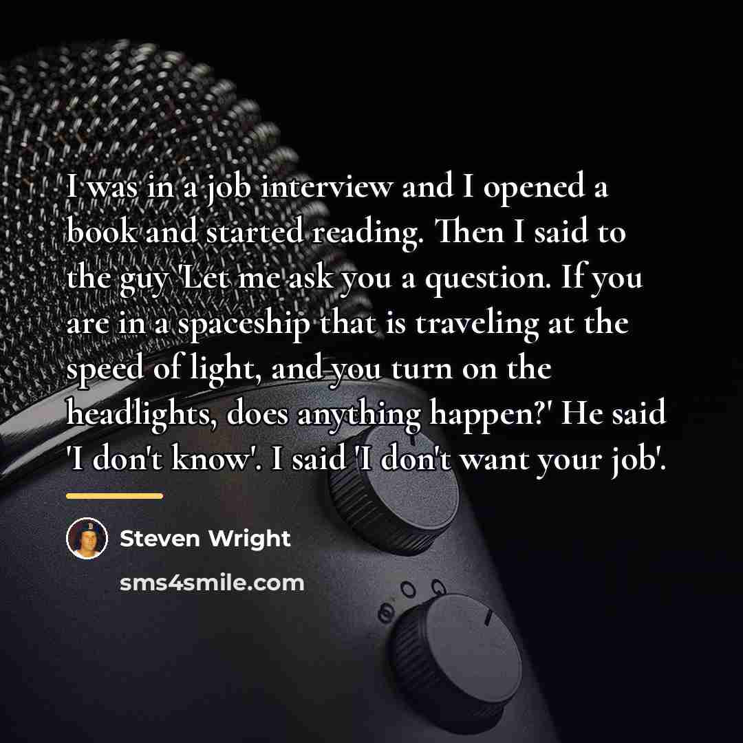 “I was in a job interview and I opened a…” quote by Steven Wright