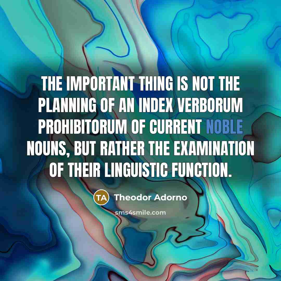 “The important thing is not the planning of an Index…” quote by Theodor Adorno