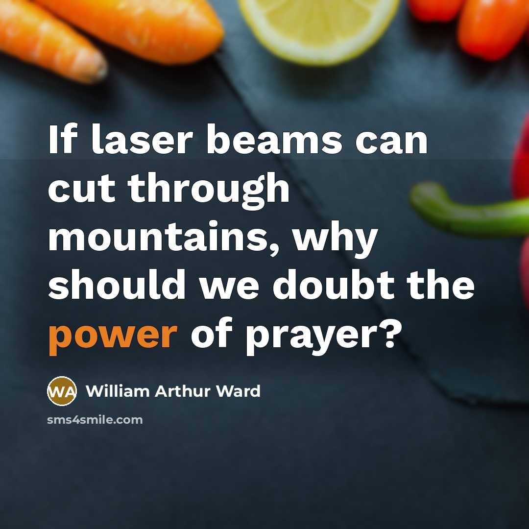 “If laser beams can cut through mountains, why should we…” quote by William Arthur Ward