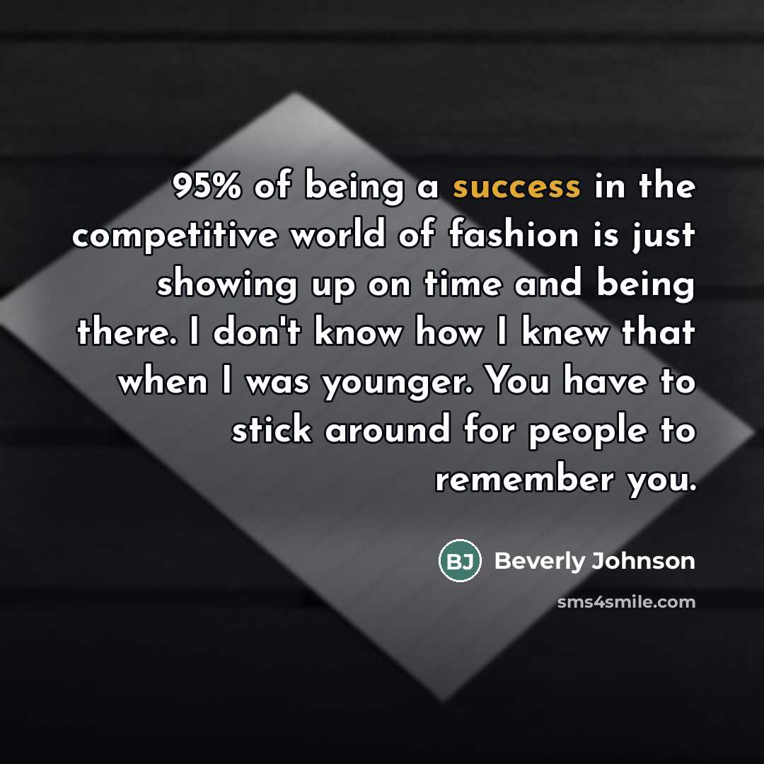“95% of being a success in the competitive world of…” quote by Beverly Johnson