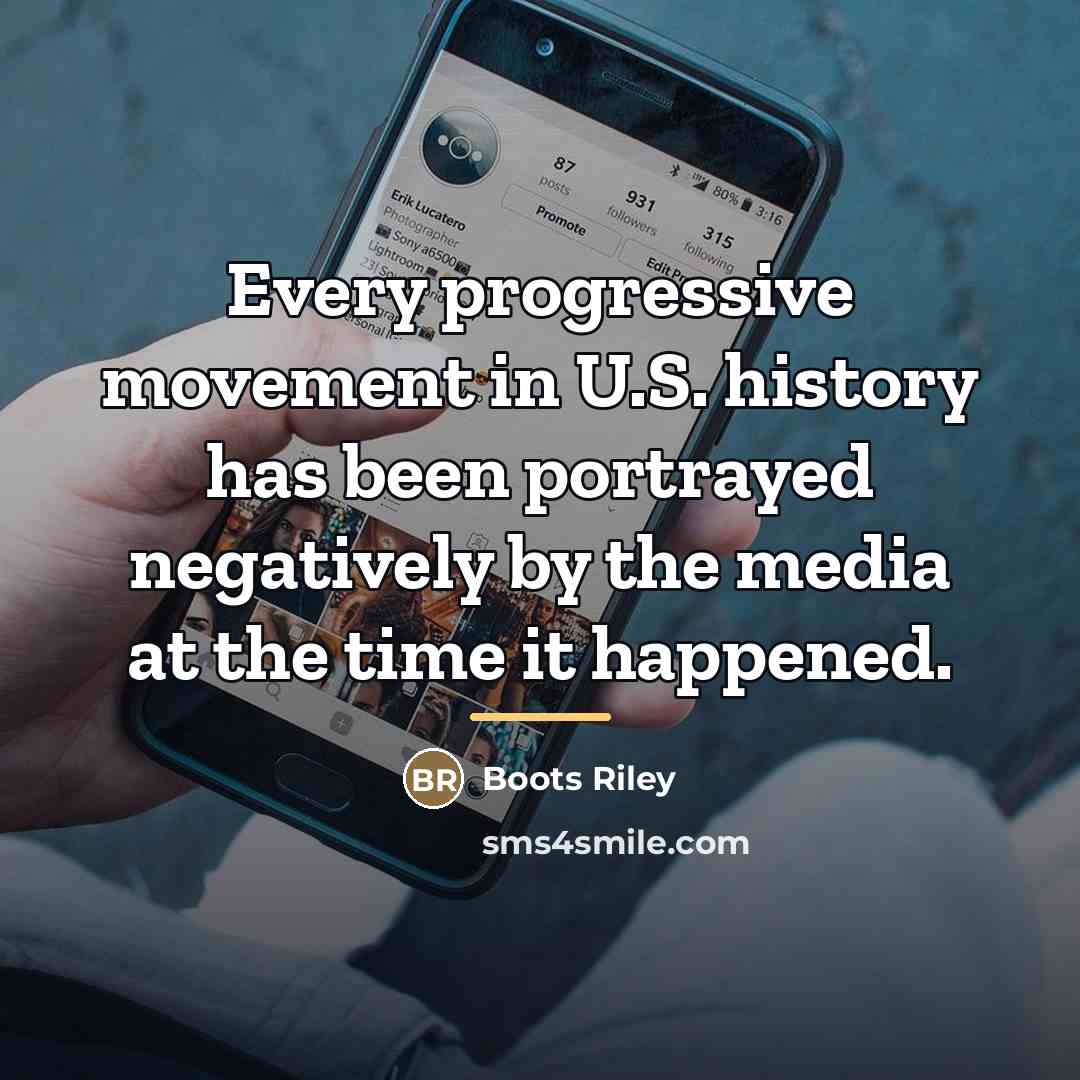 “Every progressive movement in U.S. history has been portrayed negatively…” quote by Boots Riley
