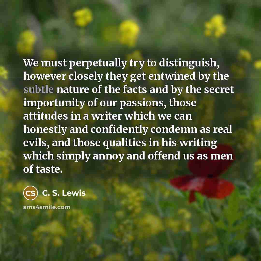 “We must perpetually try to distinguish, however closely they get…” quote by C. S. Lewis