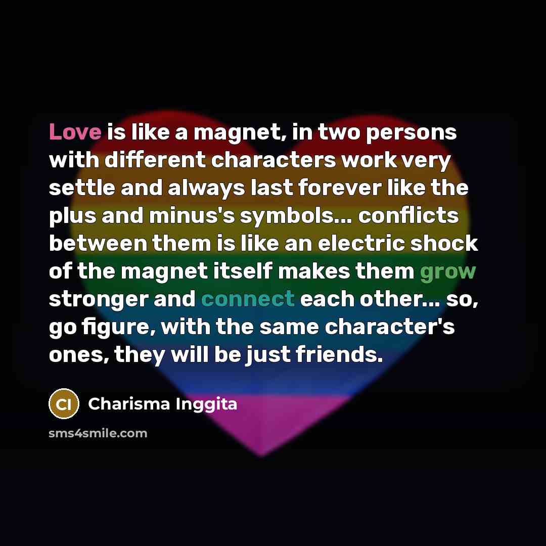 “Love is like a magnet, in two persons with different…” quote by Charisma Inggita