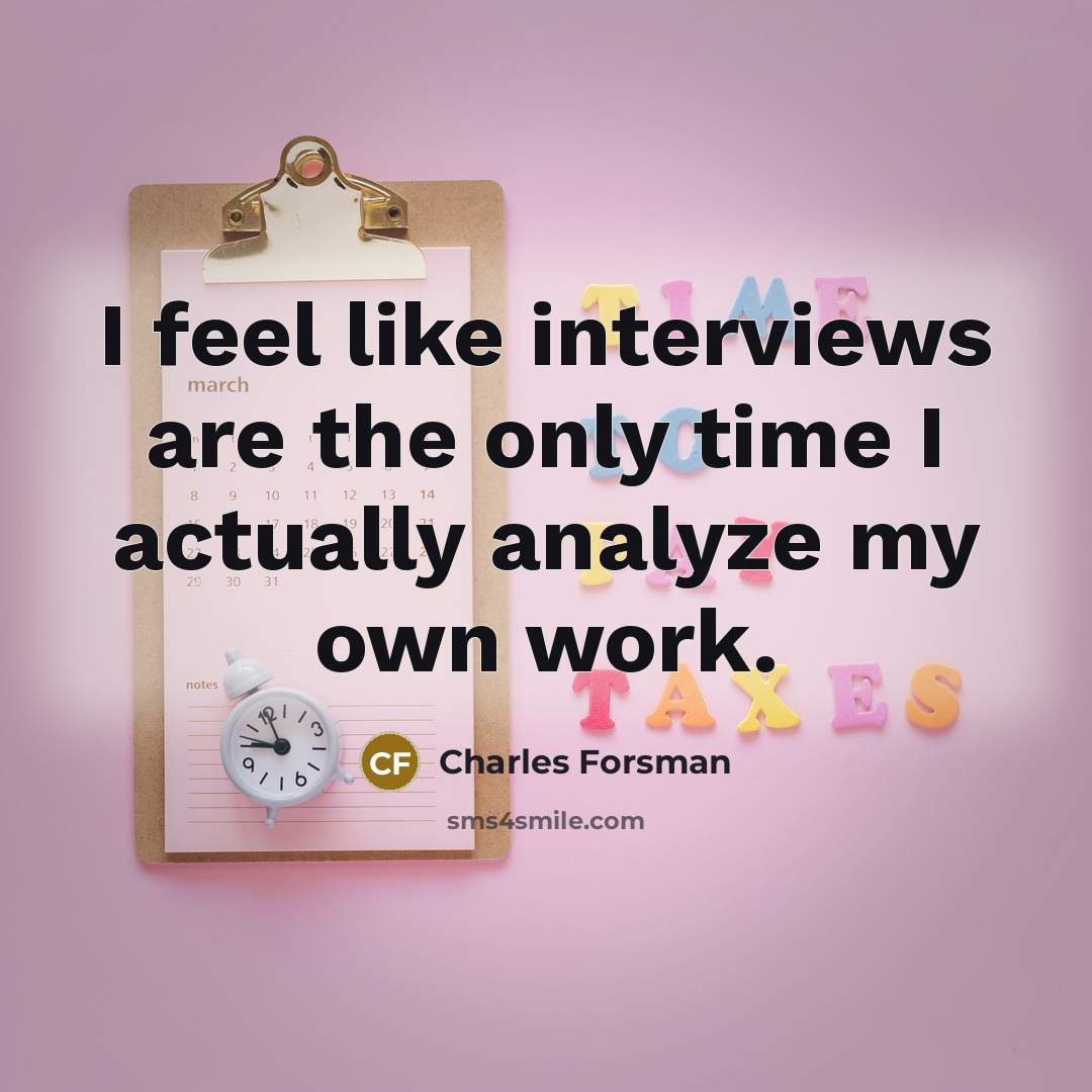 “I feel like interviews are the only time I actually…” quote by Charles Forsman