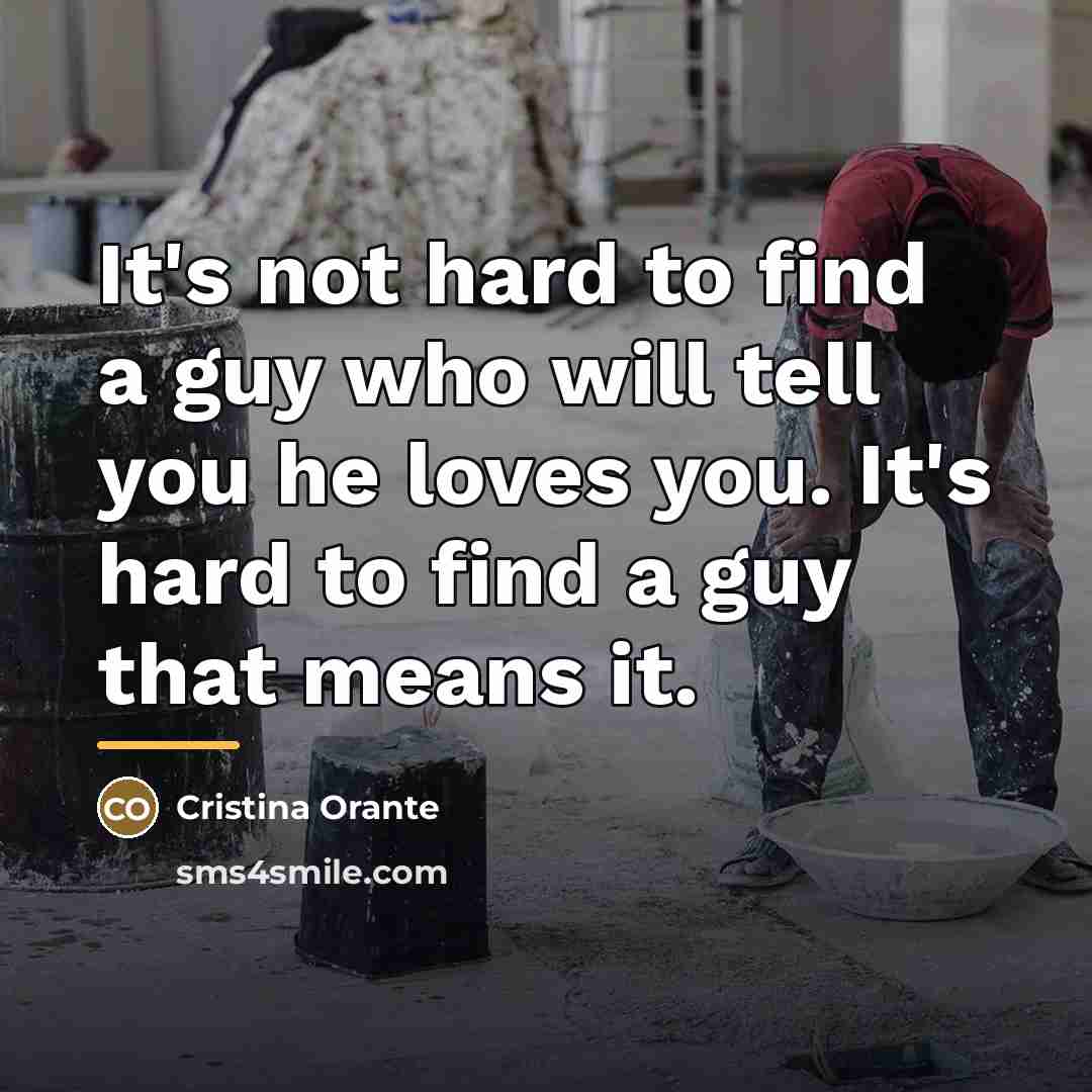“It's not hard to find a guy who will tell…” quote by Cristina Orante