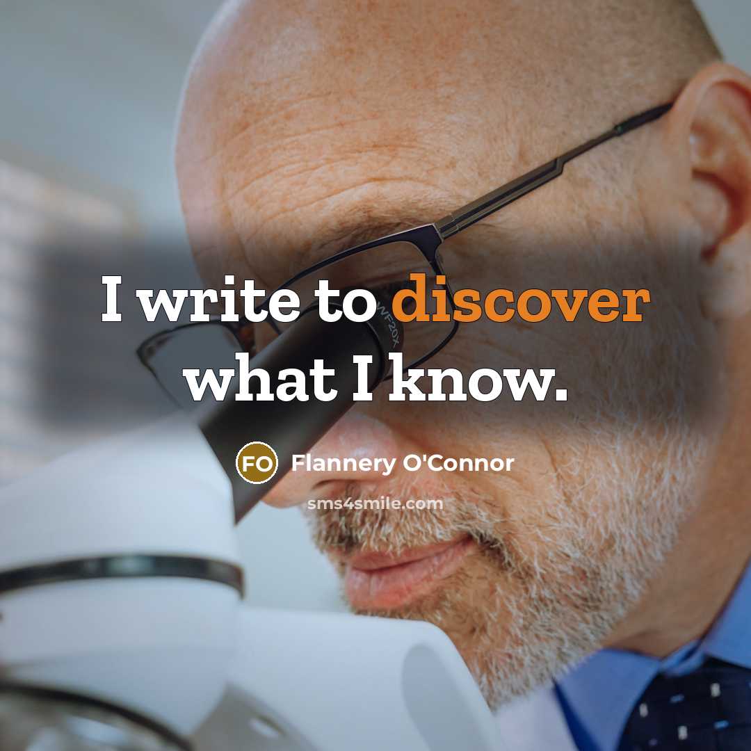 “I write to discover what I know.…” quote by Flannery O'Connor