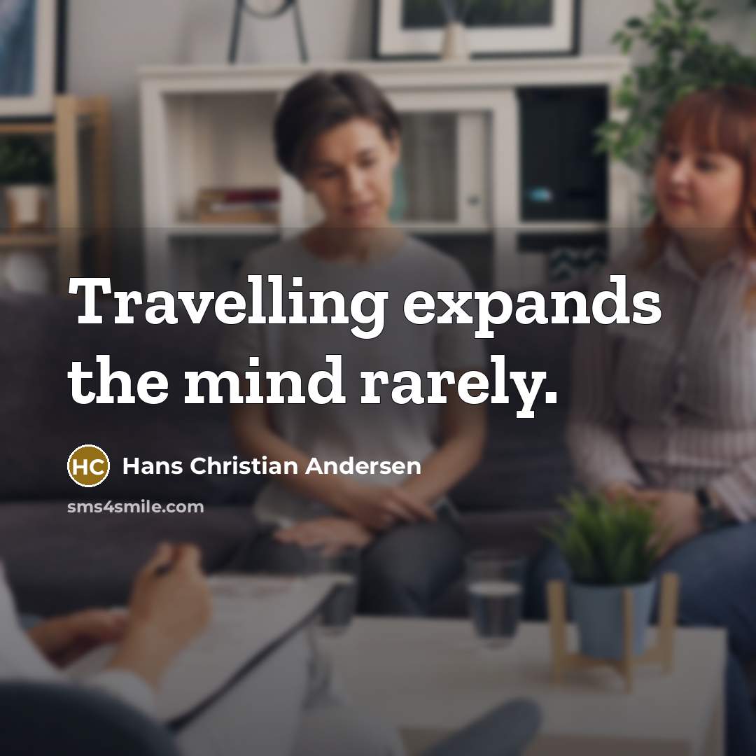 “Travelling expands the mind rarely.…” quote by Hans Christian Andersen