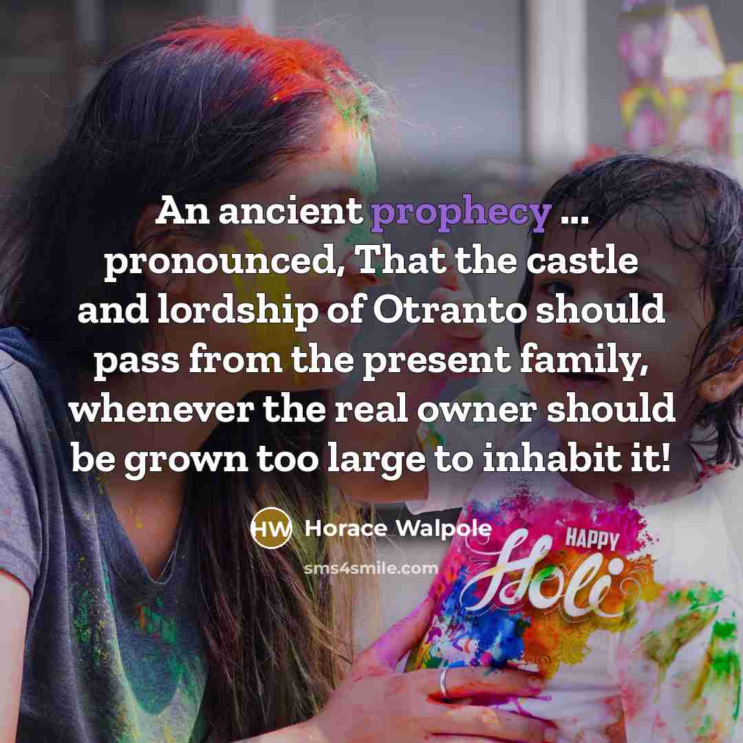 “An ancient prophecy ... pronounced, That the castle and lordship…” quote by Horace Walpole