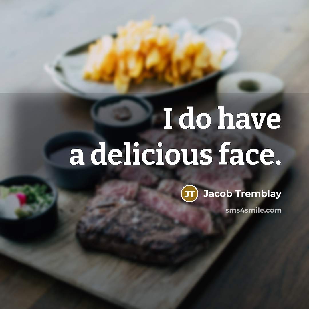 “I do have a delicious face.…” quote by Jacob Tremblay