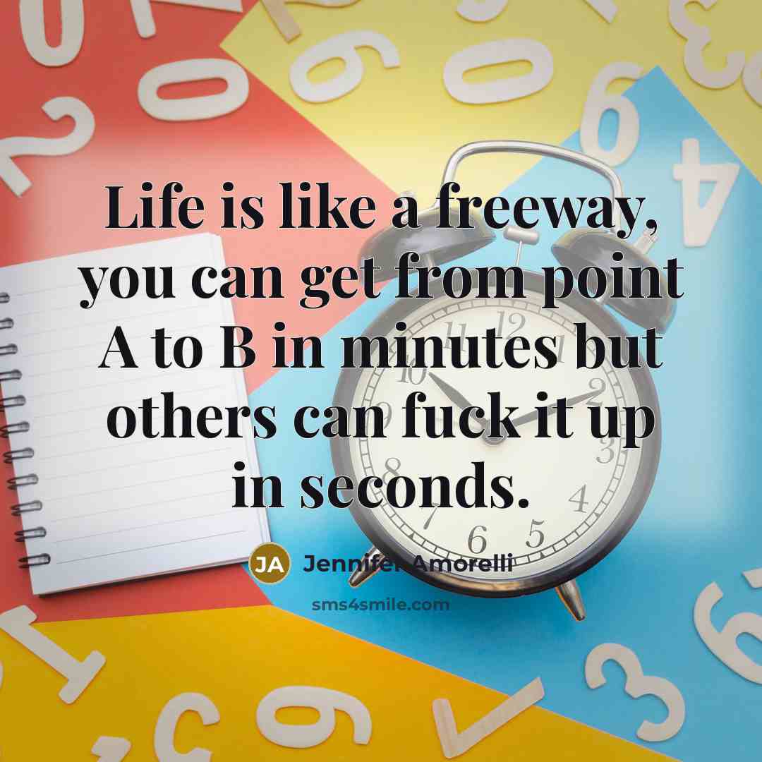 “Life is like a freeway, you can get from point…” quote by Jennifer Amorelli