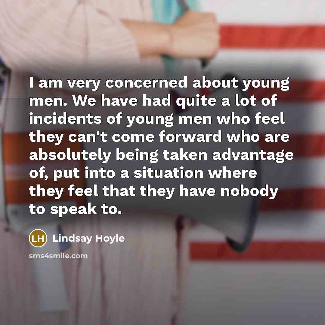 “I am very concerned about young men. We have had…” quote by Lindsay Hoyle