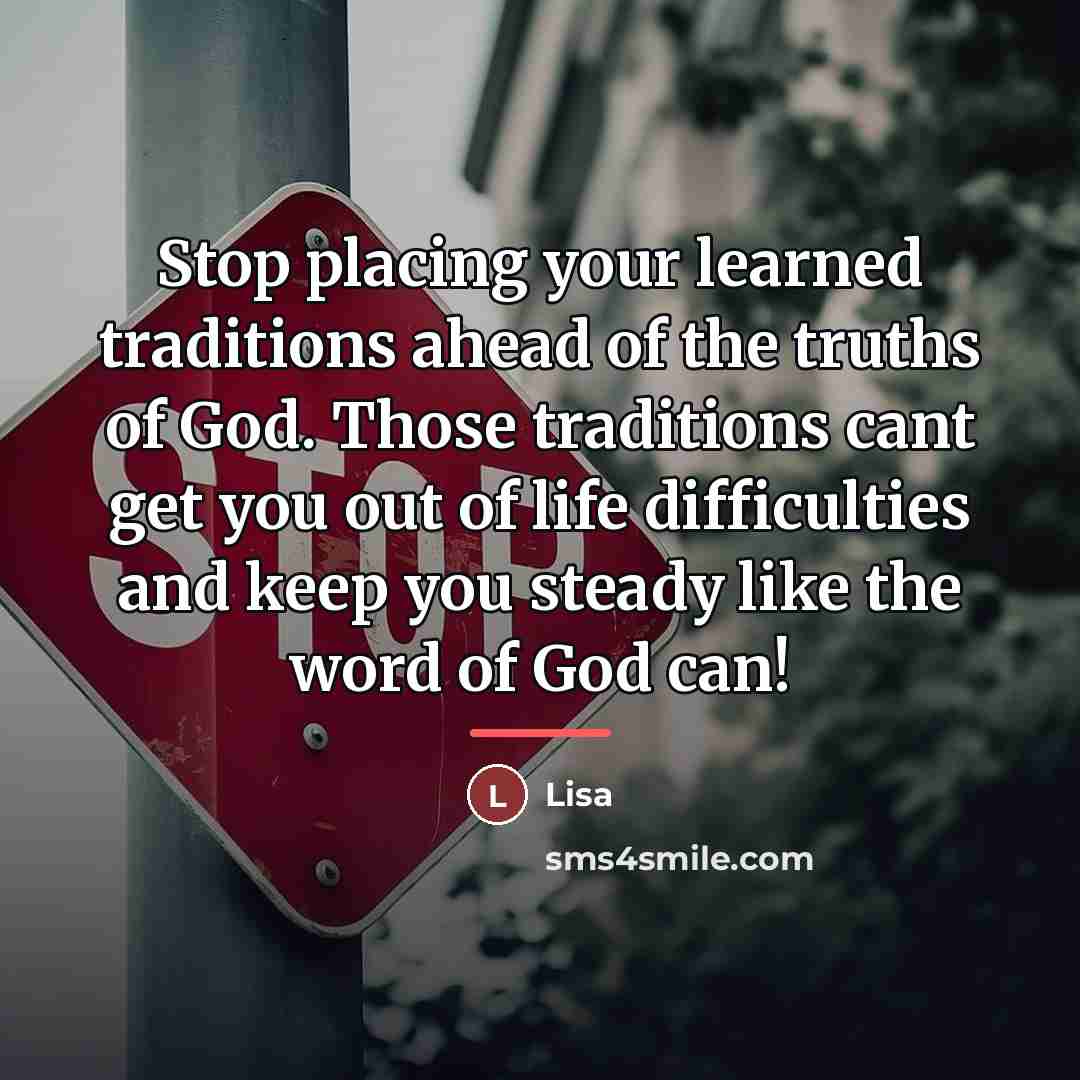 “Stop placing your learned traditions ahead of the truths of…” quote by Lisa