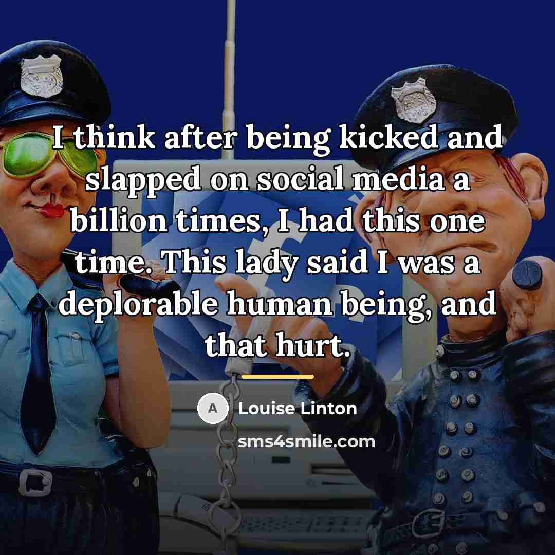 “I think after being kicked and slapped on social media…” quote by Louise Linton