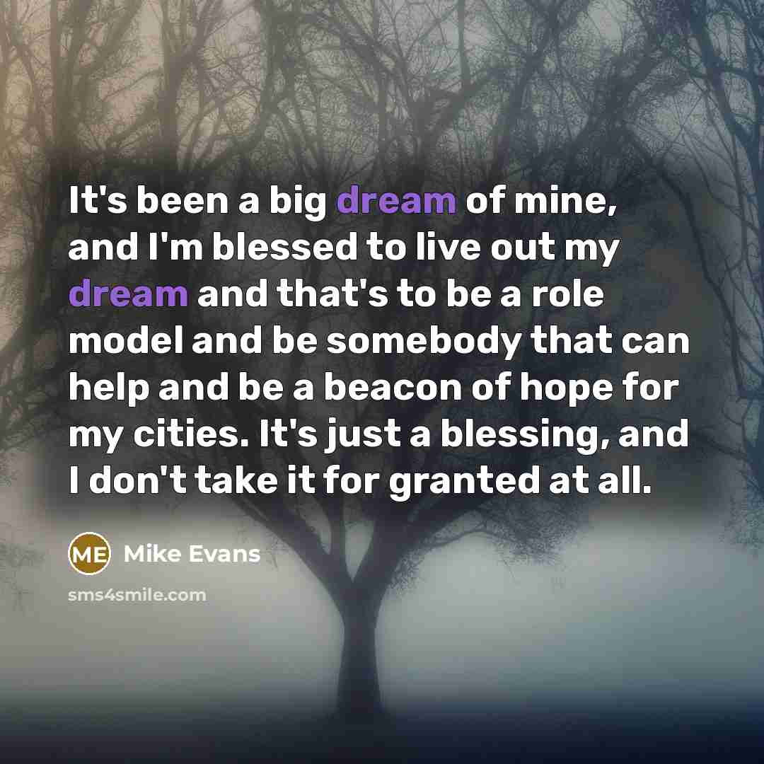 “It's been a big dream of mine, and I'm blessed…” quote by Mike Evans