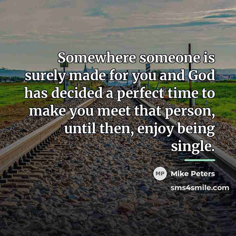 “Somewhere someone is surely made for you and God has…” quote by Mike Peters