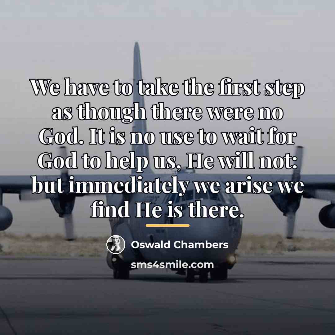 “We have to take the first step as though there…” quote by Oswald Chambers