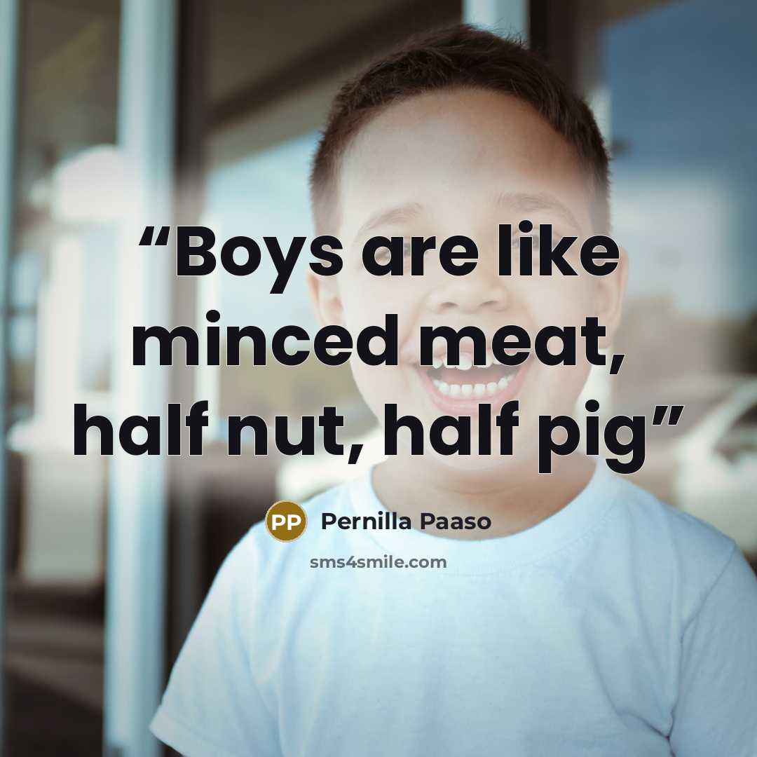 “Boys are like minced meat, half nut, half pig” quote by Pernilla Paaso