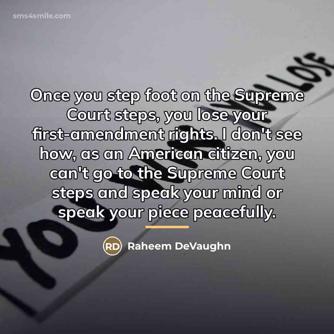 “Once you step foot on the Supreme Court steps, you…” quote by Raheem DeVaughn