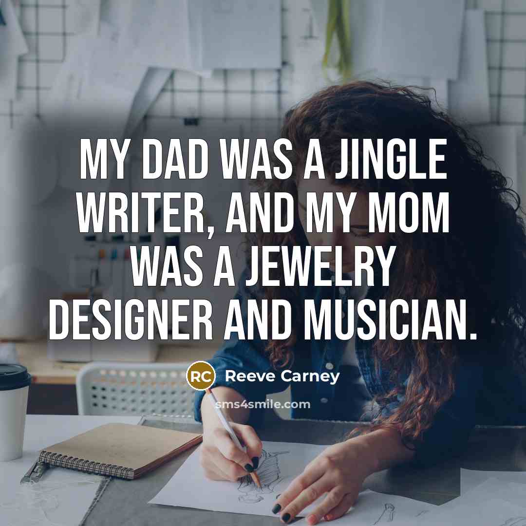 “My dad was a jingle writer, and my mom was…” quote by Reeve Carney
