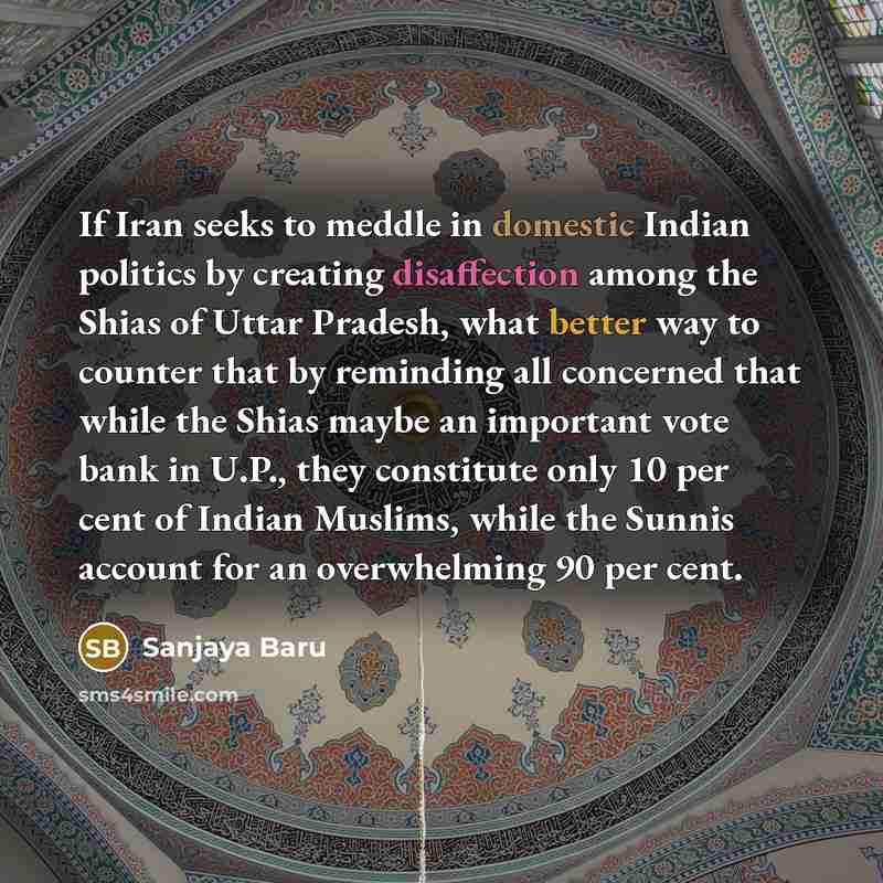 “If Iran seeks to meddle in domestic Indian politics by…” quote by Sanjaya Baru