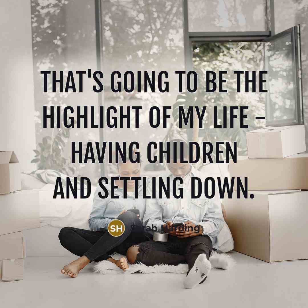 “That's going to be the highlight of my life -…” quote by Sarah Harding