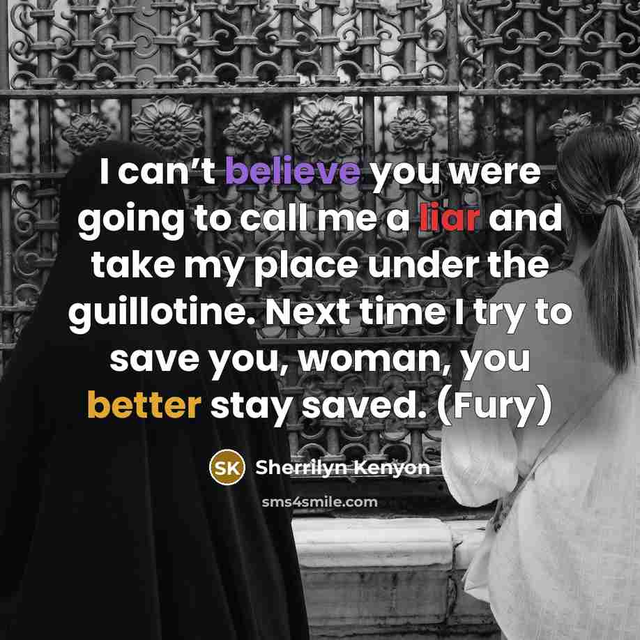 “I can’t believe you were going to call me a…” quote by Sherrilyn Kenyon