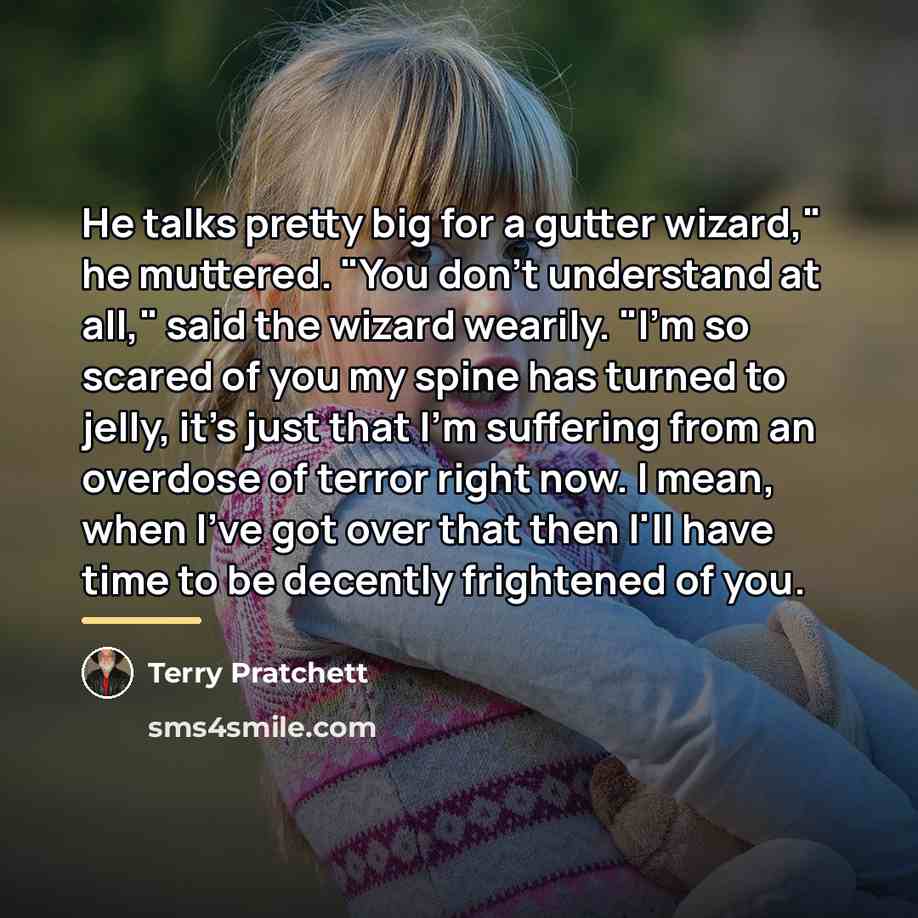 “He talks pretty big for a gutter wizard," he muttered.…” quote by Terry Pratchett