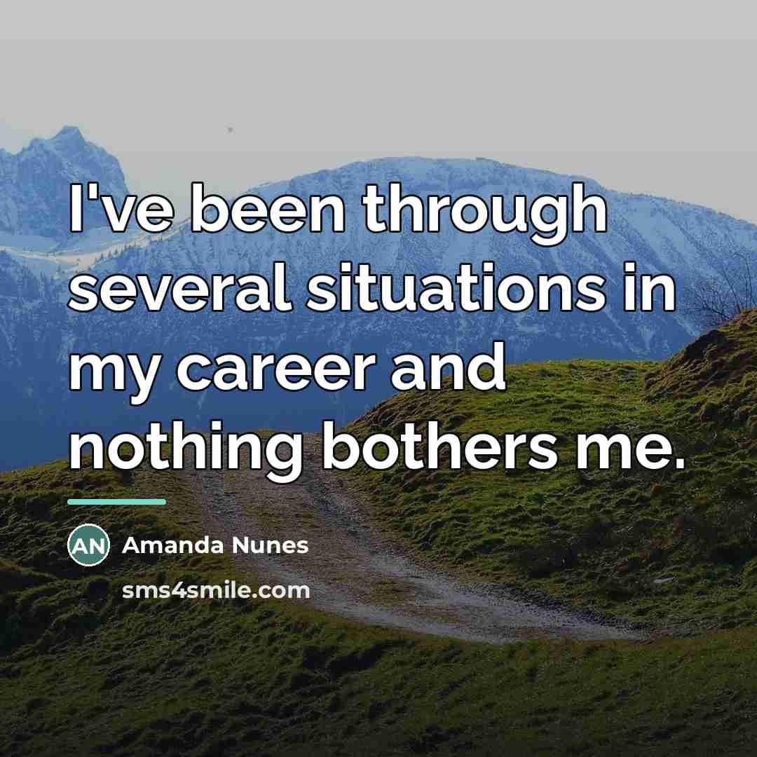 “I've been through several situations in my career and nothing…” quote by Amanda Nunes