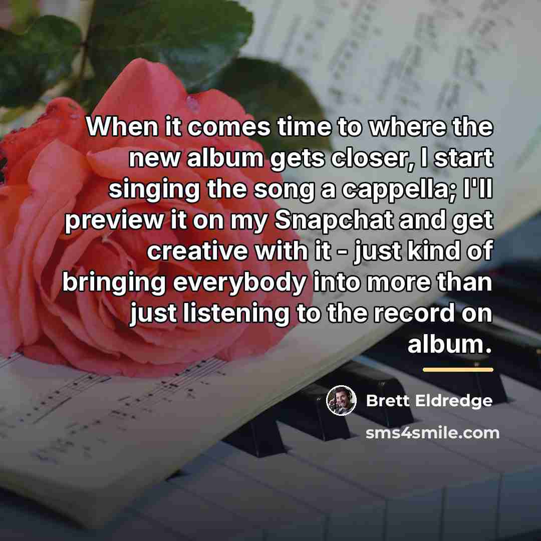 “When it comes time to where the new album gets…” quote by Brett Eldredge