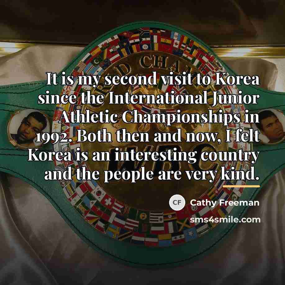 “It is my second visit to Korea since the International…” quote by Cathy Freeman