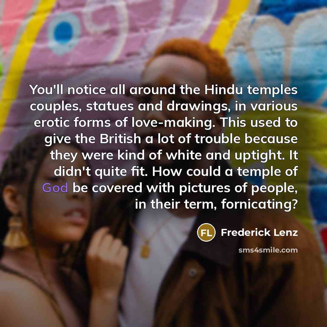 “You'll notice all around the Hindu temples couples, statues and…” quote by Frederick Lenz