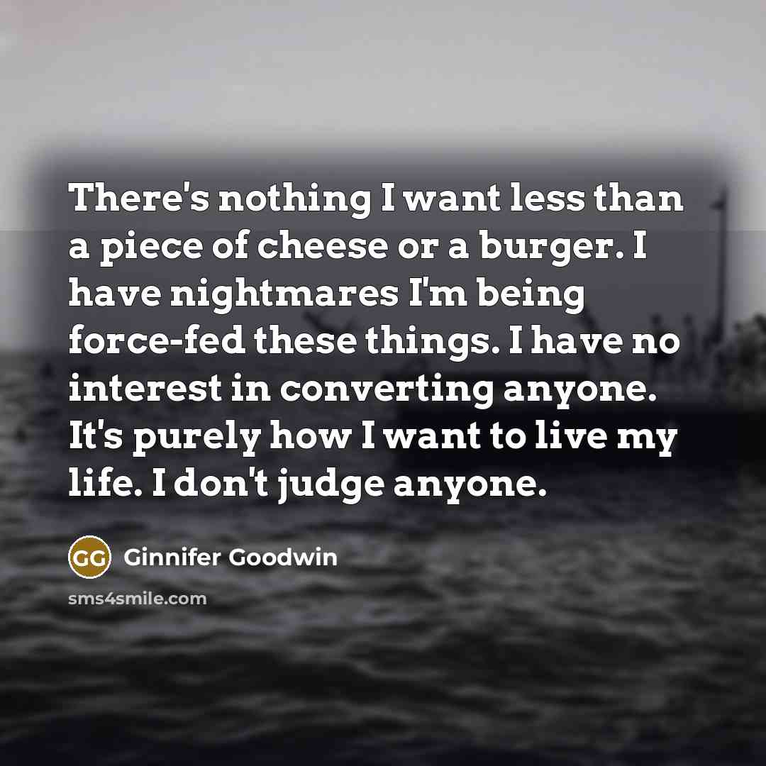 “There's nothing I want less than a piece of cheese…” quote by Ginnifer Goodwin