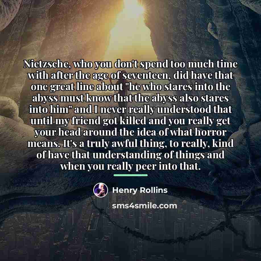 “Nietzsche, who you don't spend too much time with after…” quote by Henry Rollins