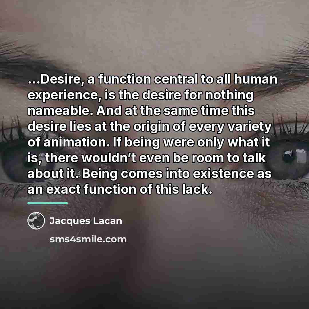 “...Desire, a function central to all human experience, is the…” quote by Jacques Lacan
