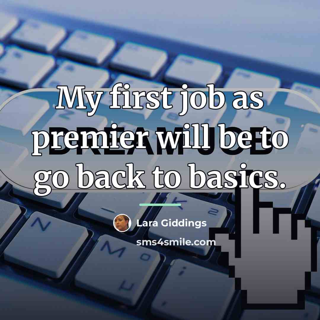 “My first job as premier will be to go back…” quote by Lara Giddings