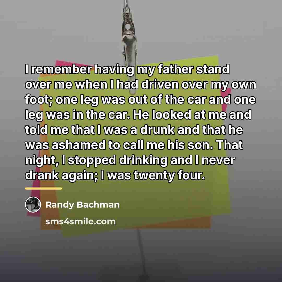 “I remember having my father stand over me when I…” quote by Randy Bachman